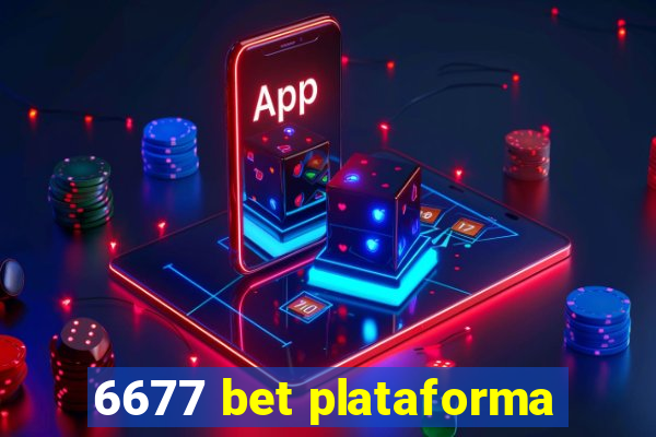 6677 bet plataforma